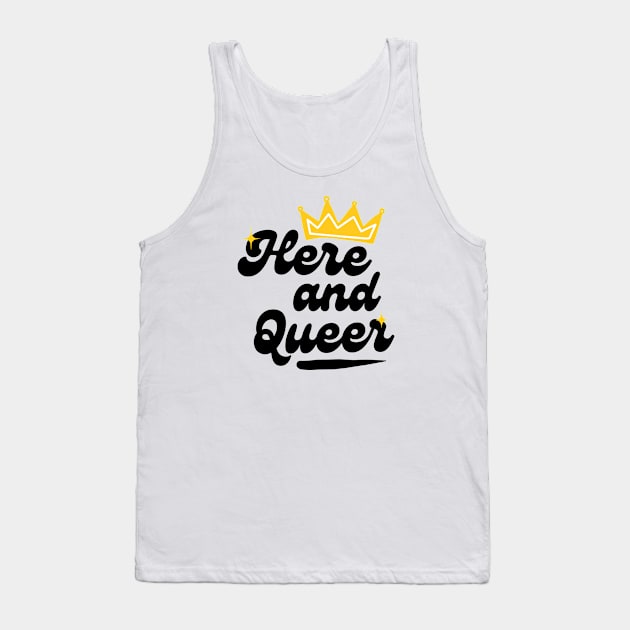 Here and Queer Tank Top by Pride.Supply